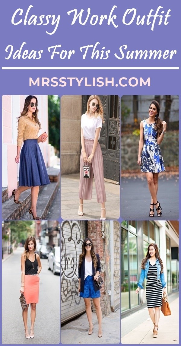 Classy Work Outfit Ideas For This Summer