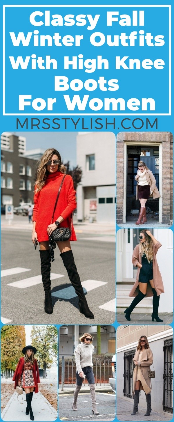 Classy Fall Winter Outfits With High Knee Boots For Women